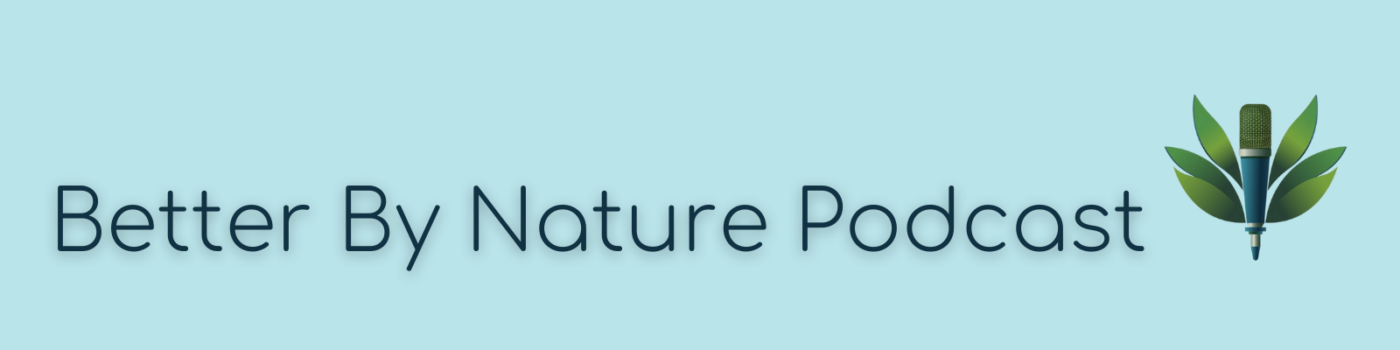 Better By Nature Podcast - Logo